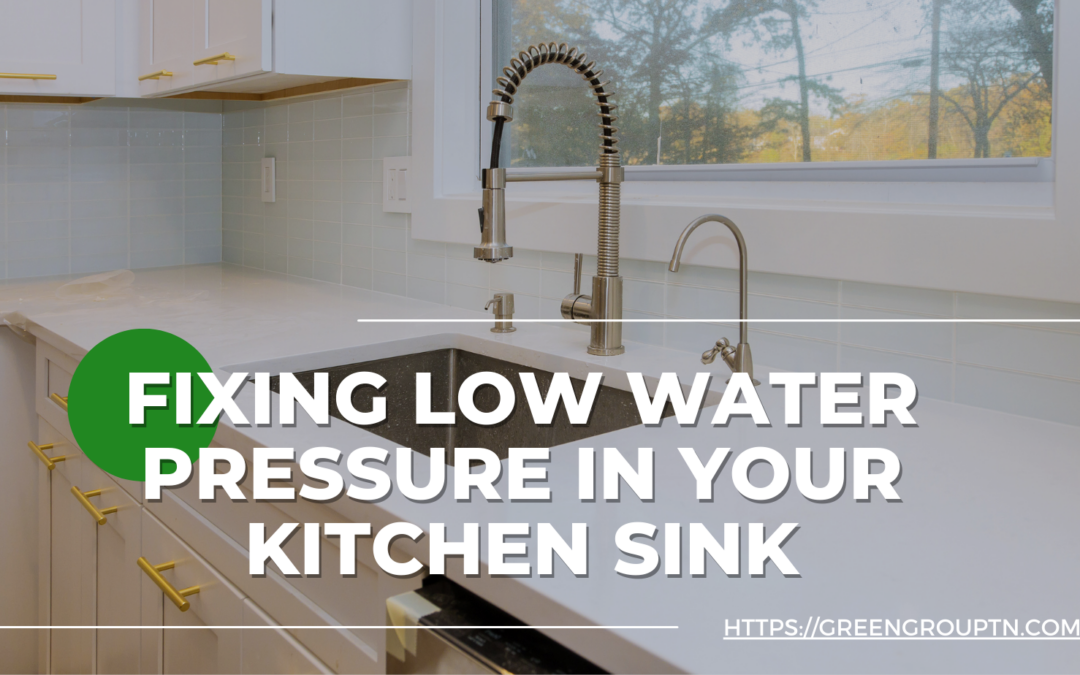 How to Fix Low Water Pressure in Your Kitchen Sink