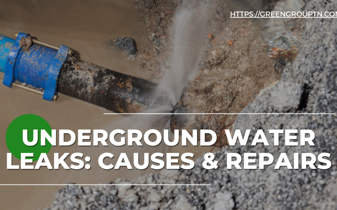 Underground Water Leaks: What Causes Them and How to Fix Them