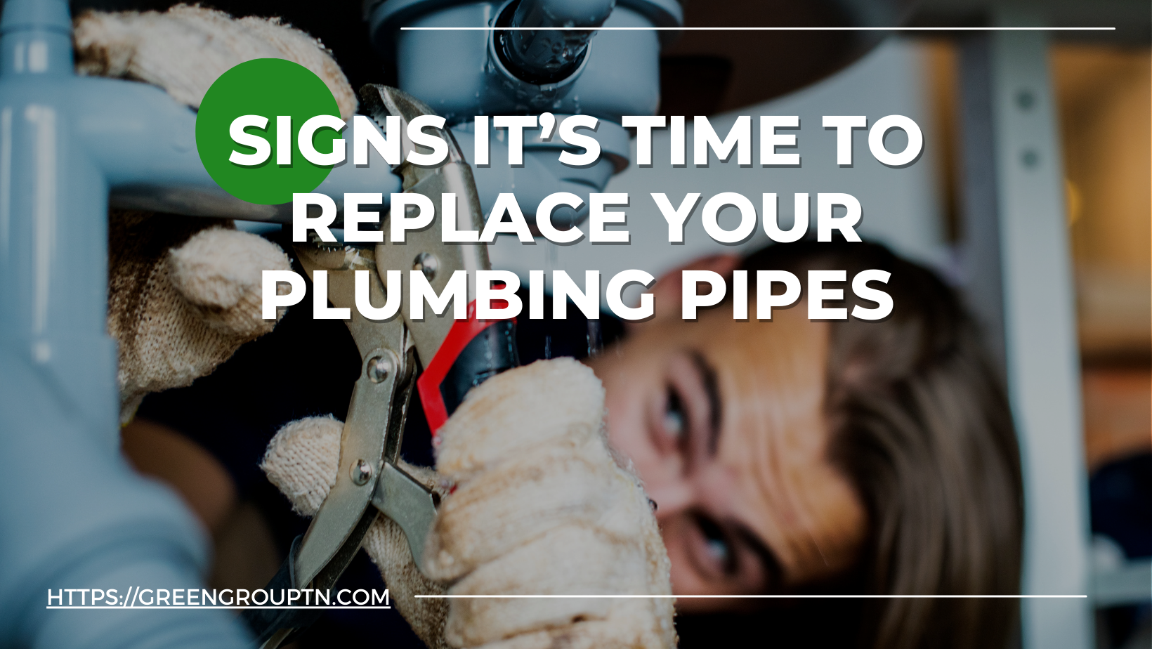 Time to Replace Plumbing Pipes