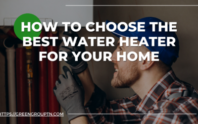 How to Choose the Best Water Heater for Your Home