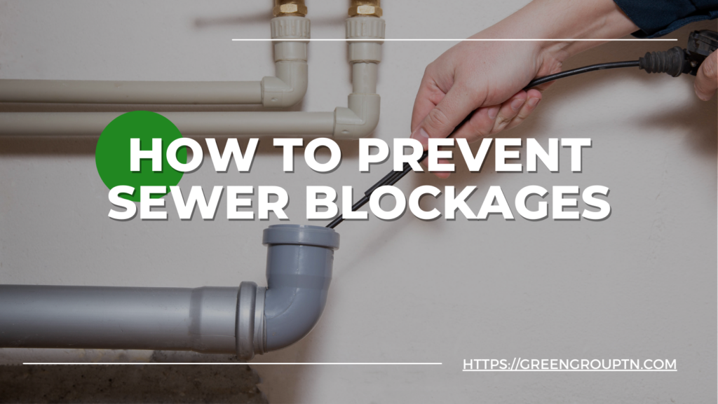 How to Prevent Sewer Blockages