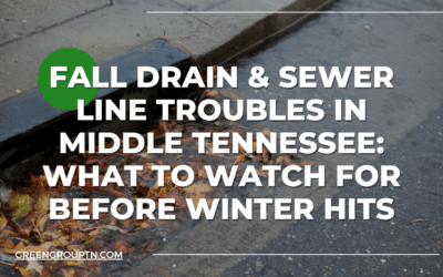 Fall Drain & Sewer Line Troubles in Middle Tennessee: What to Watch for Before Winter Hits
