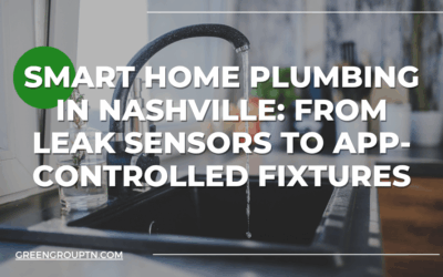 Smart Home Plumbing in Nashville: From Leak Sensors to App-Controlled Fixtures