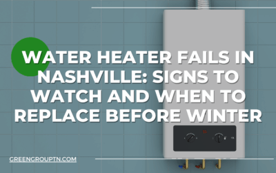 Water Heater Fails in Nashville: Signs to Watch and When to Replace Before Winter